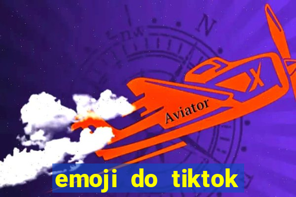 emoji do tiktok para copiar